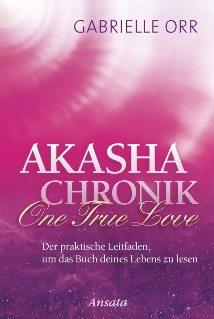 Akasha-Chronik. One True Love (Hardcover)