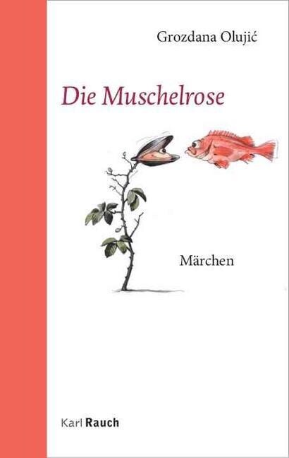 Die Muschelrose (Hardcover)