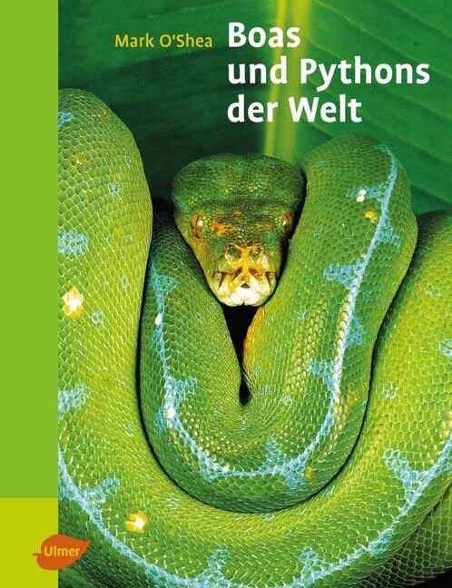 Boas und Pythons der Welt (Hardcover)