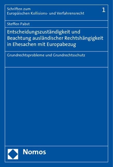 Entscheidungszustandigkeit und Beachtung auslandischer Rechtshangigkeit in Ehesachen mit Europabezug (Paperback)