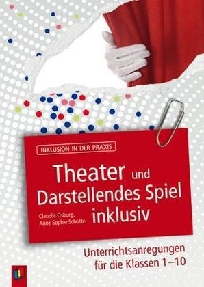 Theater und Darstellendes Spiel inklusiv (Paperback)