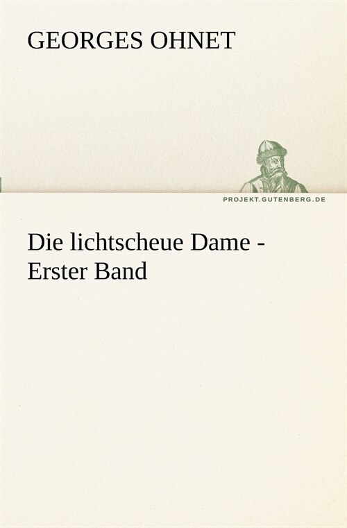 Die lichtscheue Dame - Erster Band (Paperback)