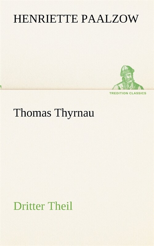 Thomas Thyrnau - Dritter Theil (Paperback)