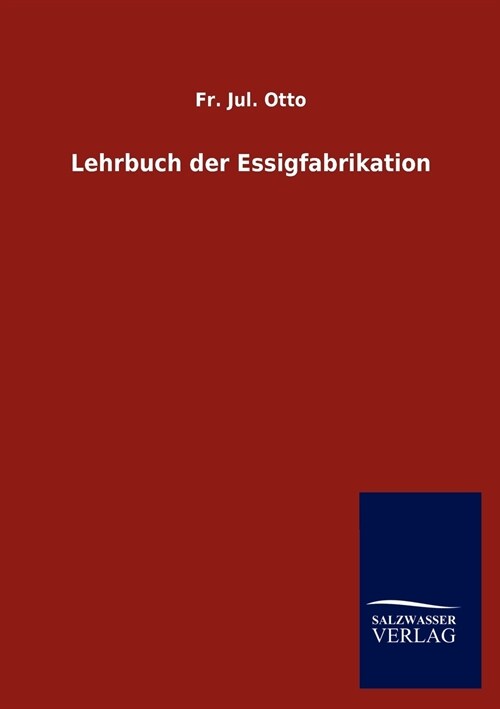 Lehrbuch der Essigfabrikation (Paperback)