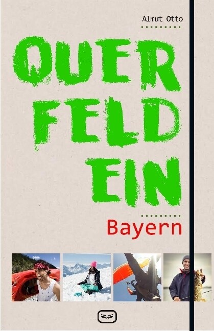 Querfeldein Bayern (Paperback)