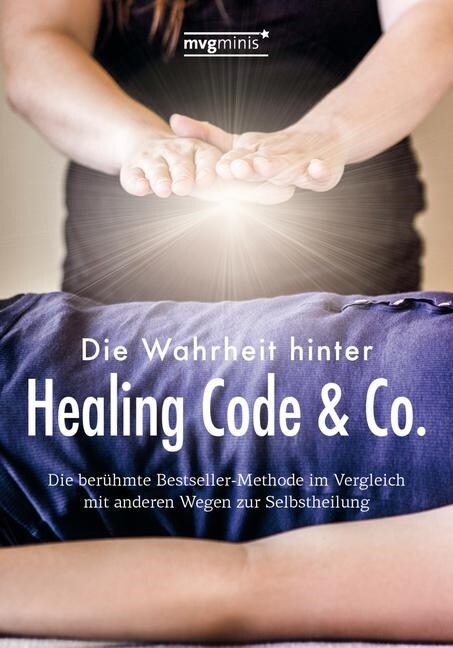 Die Wahrheit hinter Healing Code & Co. (Hardcover)