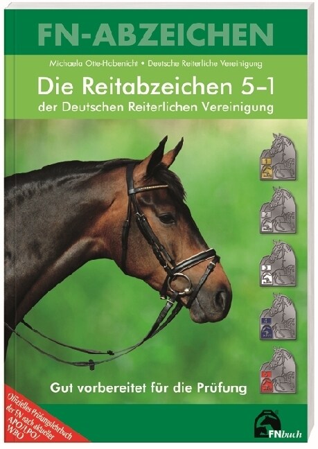 Die Reitabzeichen 5-1 der Deutschen Reiterlichen Vereinigung (Paperback)