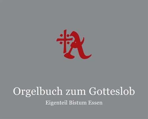 Orgelbuch zum Gotteslob - Eigenteil Bistum Essen (Sheet Music)
