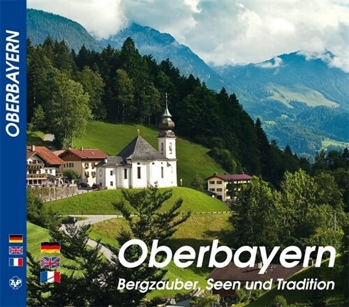 Oberbayern - Bergzauber, Seen und Tradition (Hardcover)