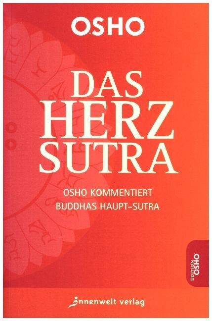 Osho kommentiert Buddhas Herz Sutra. Das Herz-Sutra (Paperback)