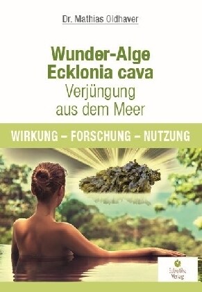 Wunder-Alge Ecklonia cava - Verjungung aus dem Meer (Paperback)