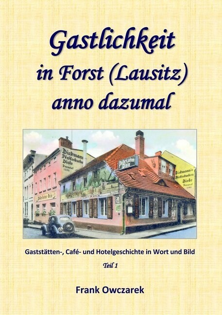 Gastlichkeit in Forst (Lausitz) anno dazumal (Hardcover)