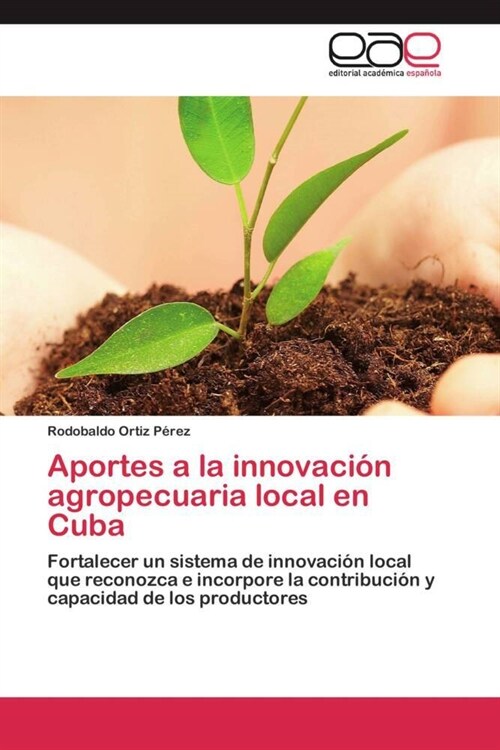 Aportes a la innovacion agropecuaria local en Cuba (Paperback)