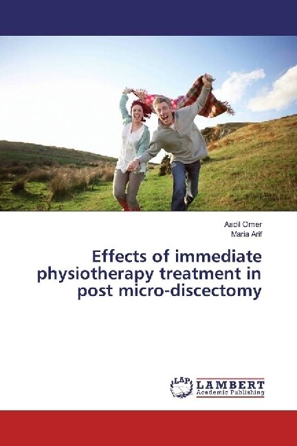 Effects of immediate physiotherapy treatment in post micro-discectomy (Paperback)