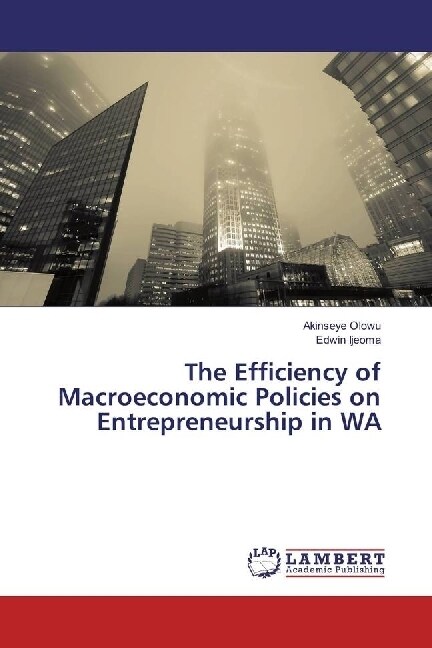 The Efficiency of Macroeconomic Policies on Entrepreneurship in WA (Paperback)