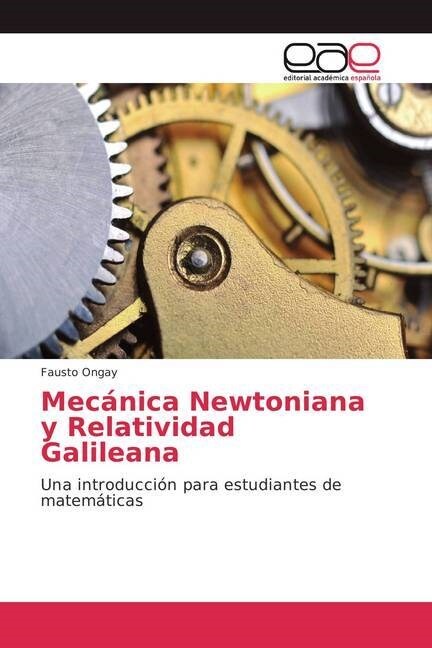 Mec?ica Newtoniana y Relatividad Galileana (Paperback)