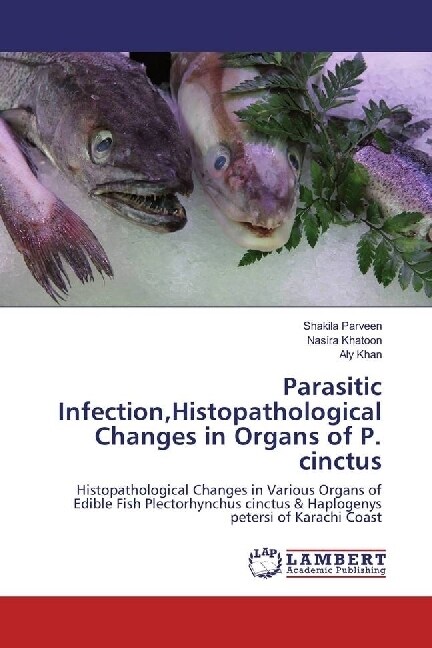 Parasitic Infection,Histopathological Changes in Organs of P. cinctus (Paperback)