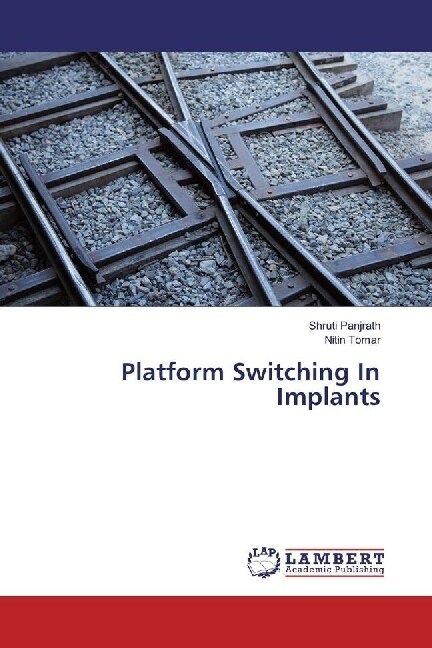 Platform Switching In Implants (Paperback)