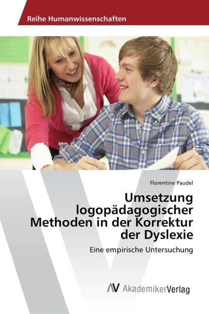 Umsetzung logopadagogischer Methoden in der Korrektur der Dyslexie (Paperback)