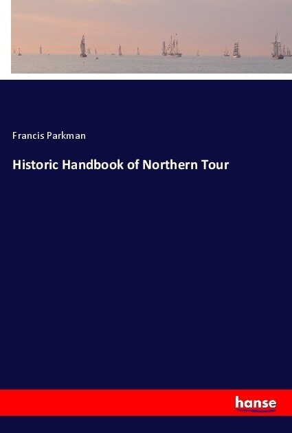 Historic Handbook of Northern Tour (Paperback)