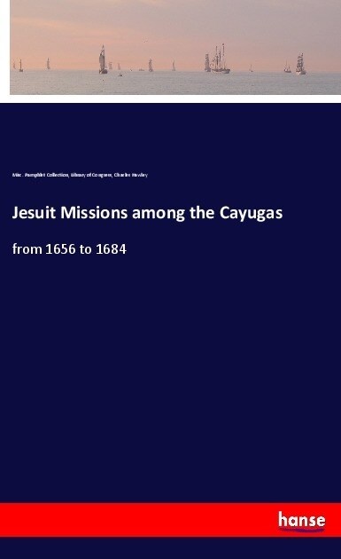 Jesuit Missions among the Cayugas (Paperback)