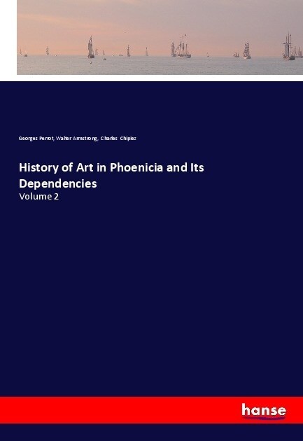 History of Art in Phoenicia and Its Dependencies (Paperback)