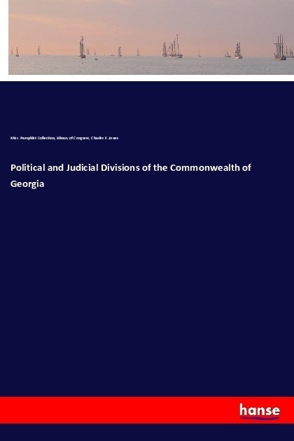 Political and Judicial Divisions of the Commonwealth of Georgia (Paperback)