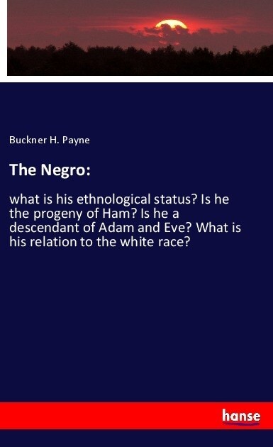 The Negro: (Paperback)