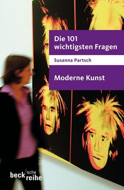 Die 101 wichtigsten Fragen - Moderne Kunst (Paperback)