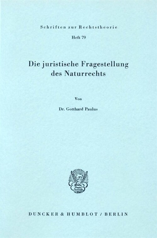 Die Juristische Fragestellung Des Naturrechts (Paperback)