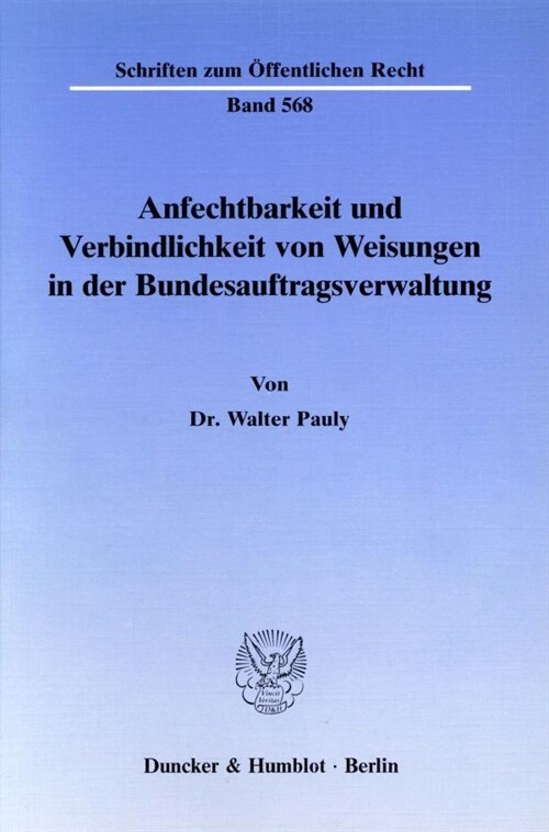 Anfechtbarkeit Und Verbindlichkeit Von Weisungen in Der Bundesauftragsverwaltung (Paperback)