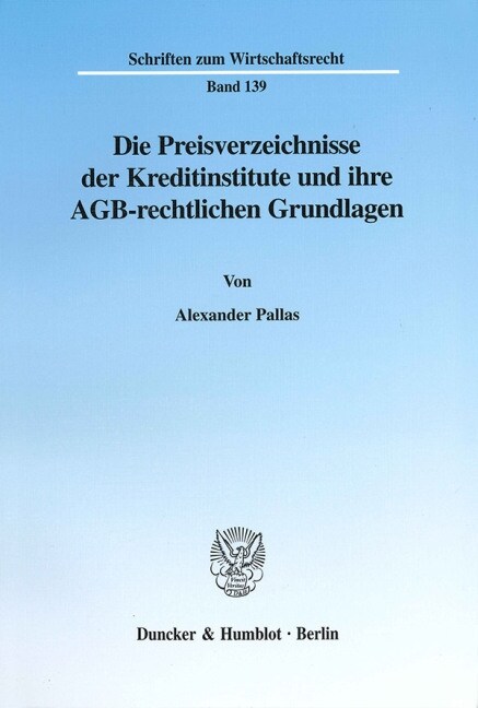 Die Preisverzeichnisse Der Kreditinstitute Und Ihre Agb-Rechtlichen Grundlagen (Paperback)