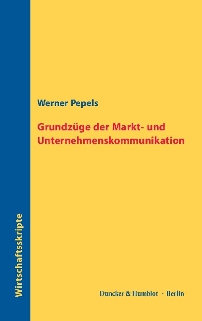 Grundzuge Der Markt- Und Unternehmenskommunikation: Wirtschaftsskripte (Paperback)