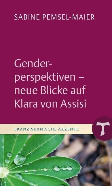 Genderperspektiven - Neue Blicke auf Klara von Assisi (Hardcover)