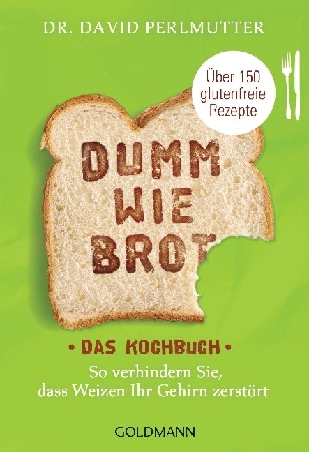 Dumm wie Brot - Das Kochbuch (Paperback)