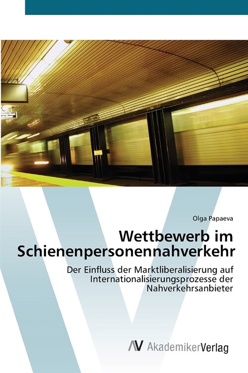 Wettbewerb im Schienenpersonennahverkehr (Paperback)