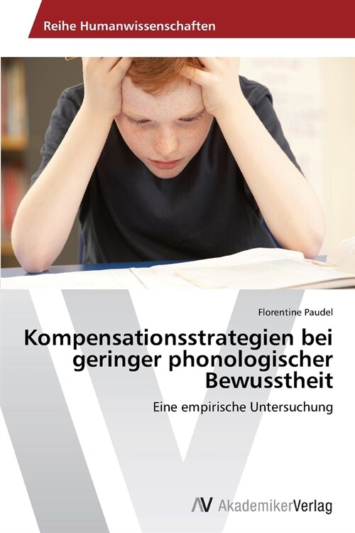 Kompensationsstrategien bei geringer phonologischer Bewusstheit (Paperback)