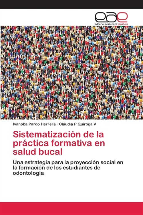 Sistematizaci? de la pr?tica formativa en salud bucal (Paperback)