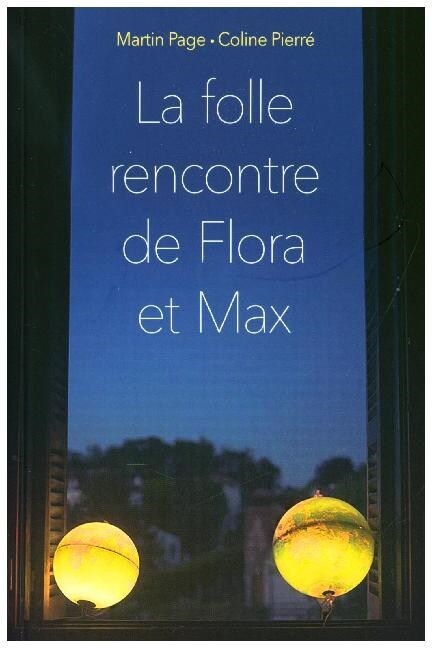 La folle rencontre de Flora et Max (Paperback)