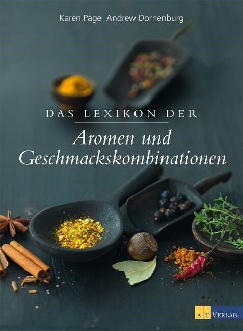 Das Lexikon der Aromen und Geschmackskombinationen (Hardcover)
