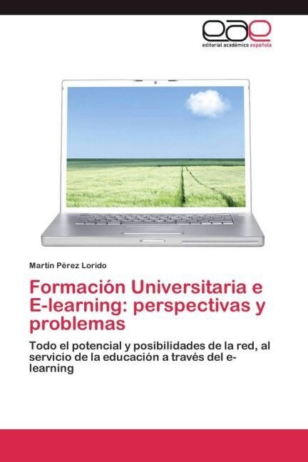 Formaci? Universitaria e E-learning: perspectivas y problemas (Paperback)