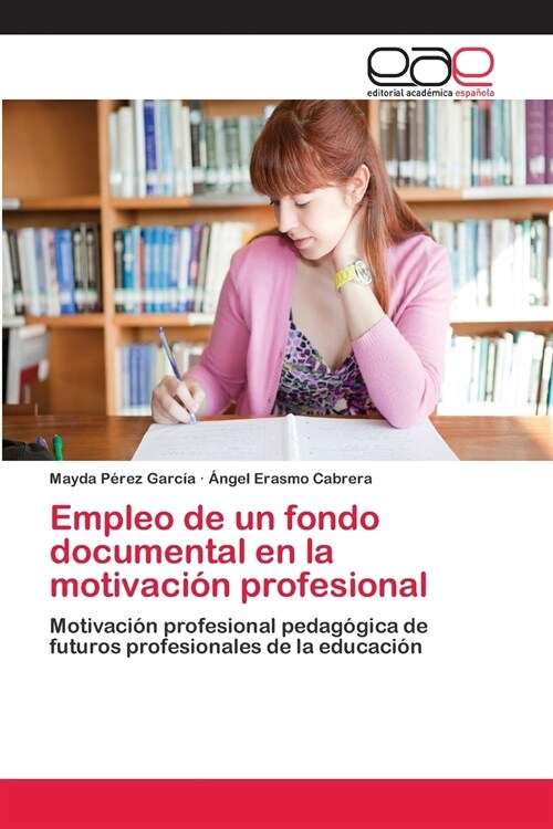 Empleo de un fondo documental en la motivaci? profesional (Paperback)