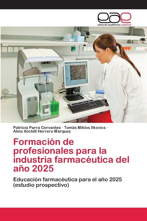 Formaci? de profesionales para la industria farmac?tica del a? 2025 (Paperback)