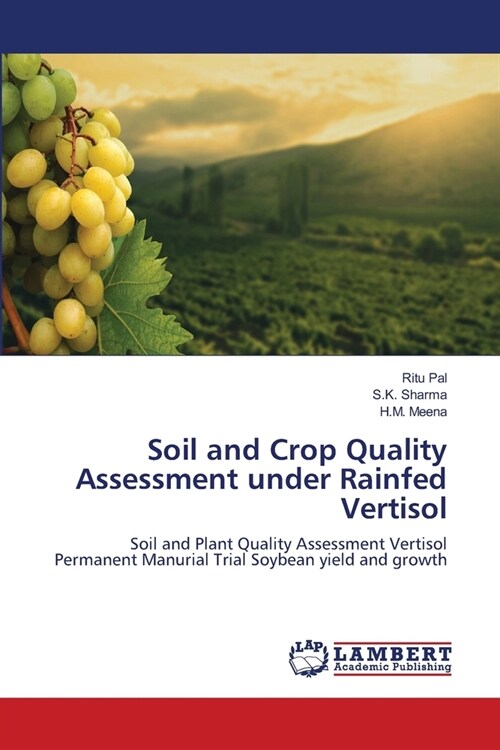 Soil and Crop Quality Assessment under Rainfed Vertisol (Paperback)