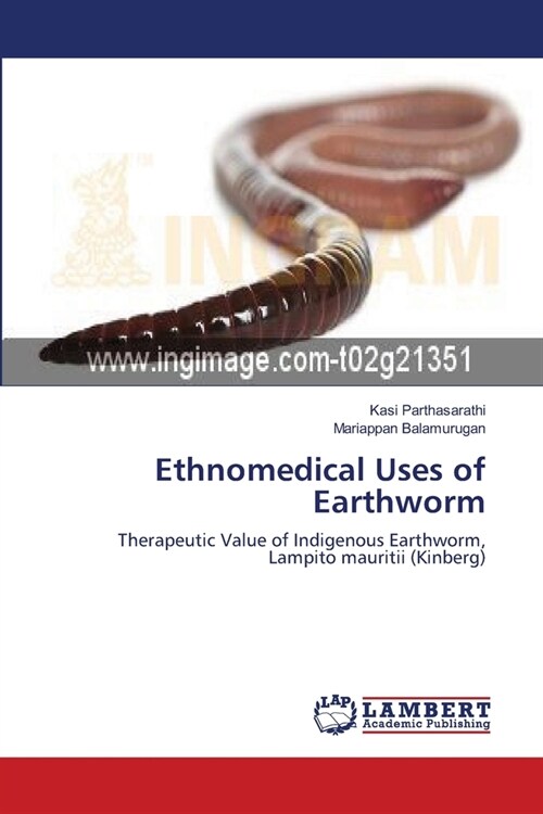 Ethnomedical Uses of Earthworm (Paperback)