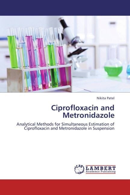 Ciprofloxacin and Metronidazole (Paperback)