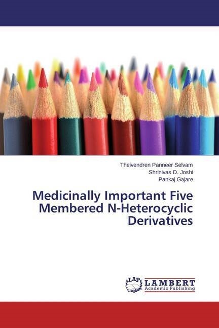 Medicinally Important Five Membered N-Heterocyclic Derivatives (Paperback)