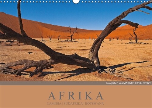Afrika Impressionen. NAMIBIA - SUDAFRIKA - BOTSWANA (Wandkalender 2018 DIN A3 quer) (Calendar)