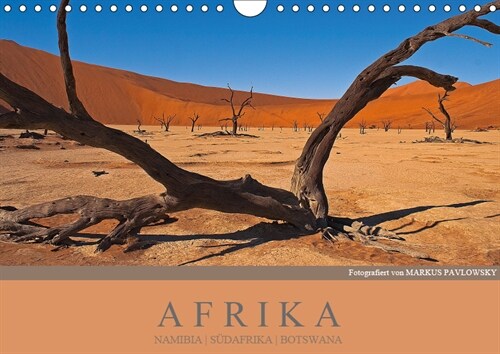 Afrika Imprassionen. NAMIBIA - Sudafrika - BOTSWANA (Wandkalender 2019 DIN A4 quer) (Calendar)