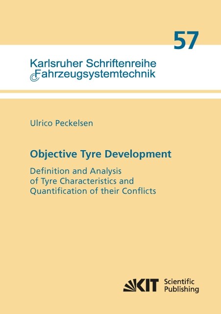 Objective Tyre Development : Definition and Analysis of Tyre Characteristics and Quantification of their Conflicts (Paperback)